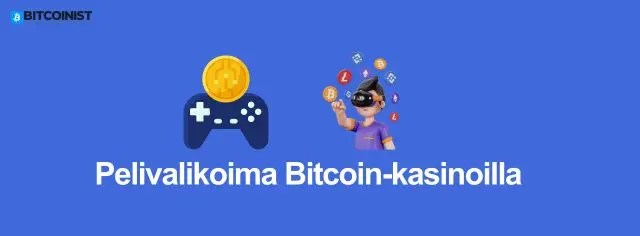 bitcoin kasinoiden pelivalikoima