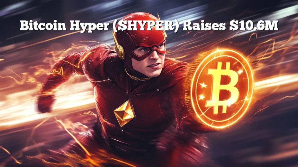Bitcoin Hyper ($HYPER) Defies Market Dip and Raises $10.6M in Presale