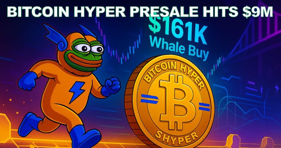Bitcoin Hyper Presale Hits $9M on the Back of Plans to Fix Bitcoin’s Biggest Flaw