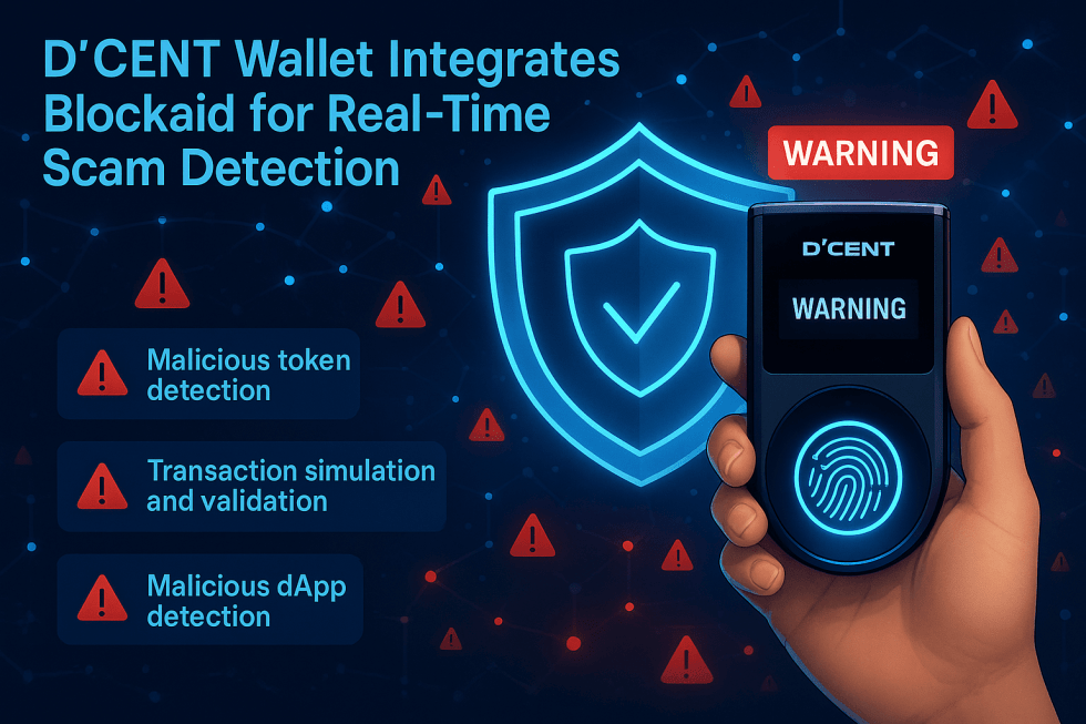 No More Scam Transactions: D’CENT and Blockaid Bring Real-Time Crypto Threat Detection.