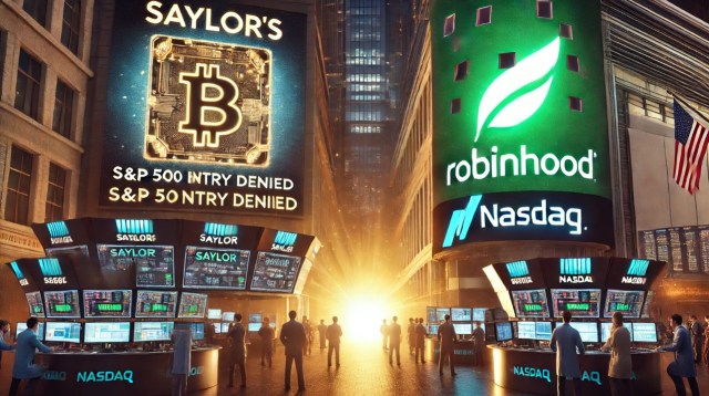 BREAKING: Saylor’s Strategy Misses S&P 500 Inclusion, Robinhood Takes Spotlight