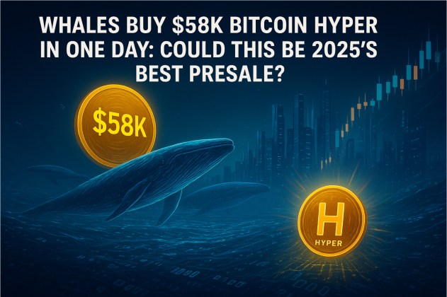 Whales Buy $58K Bitcoin Hyper in One Day: Could This Be 2025’s Best Presale?