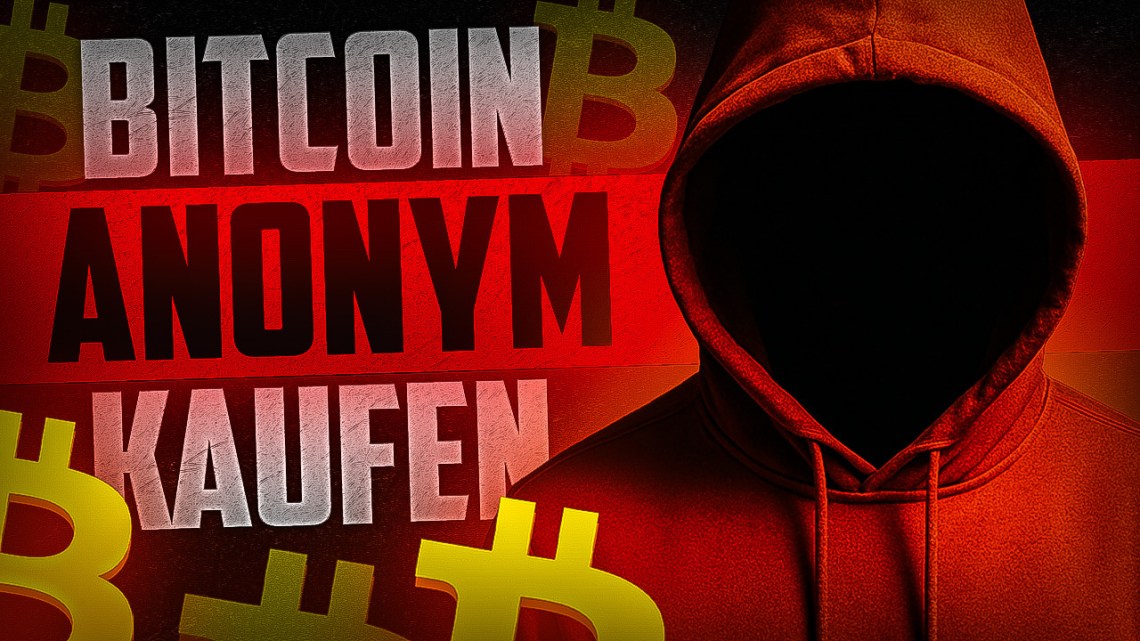 Bitcoin anonym kaufen