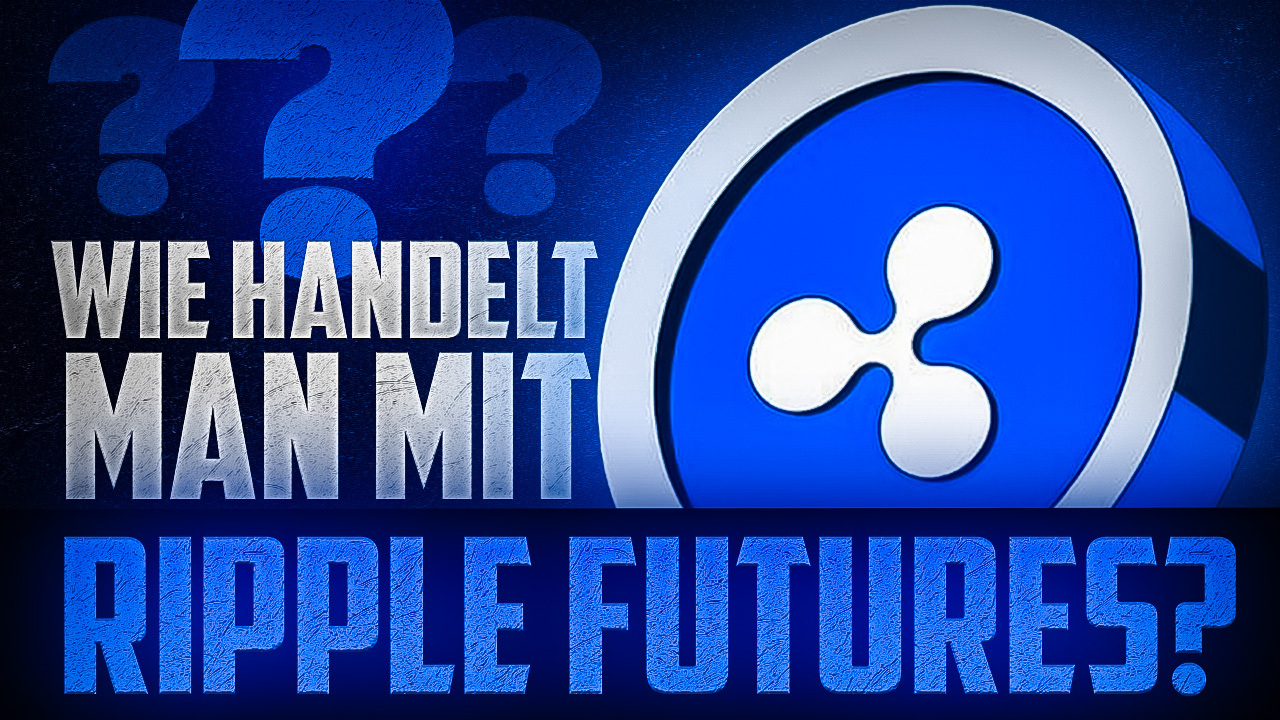 Wie handelt man mit Ripple Futures