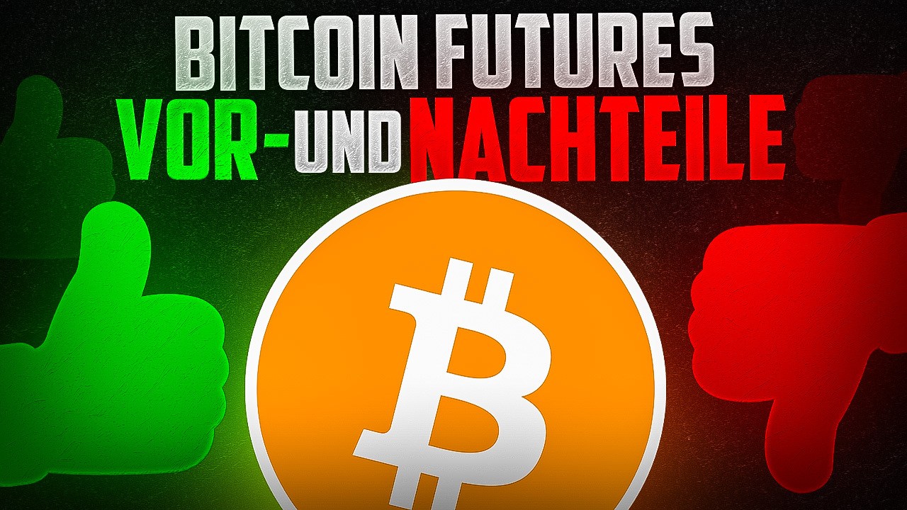 Bitcoin Futures - Vor- und Nachteile