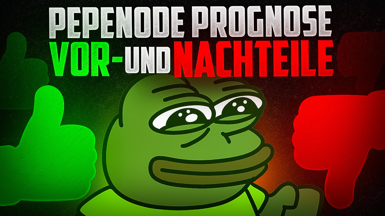 Pepenode Prognose Vor-und Nachteile