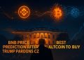 Trump Pardons CZ, Shakes Up Grok’s Price Prediction for $BNB and Best Altcoins to Buy