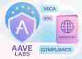 Aave Labs validé par MiCA : conformité renforcée, KYC et passeport UE pour la DeFi