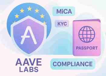 Aave Labs validé par MiCA : conformité renforcée, KYC et passeport UE pour la DeFi