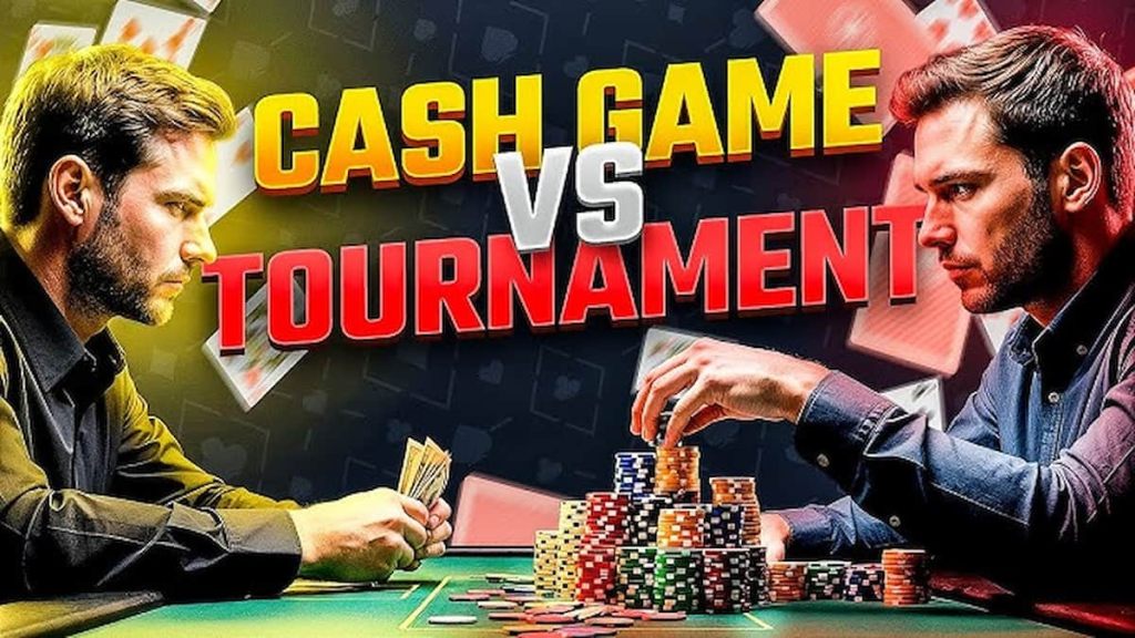 Poker Tournaments vs Cash Games