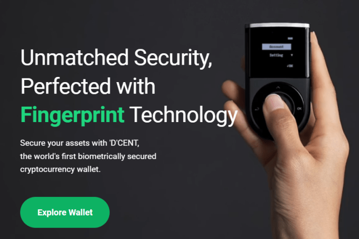 Unmatched security with fingerprint technology from D'CENT Wallet.