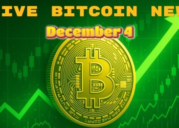 Bitcoin Live News Today: Latest Insights for Bitcoin Maxis (December 4)