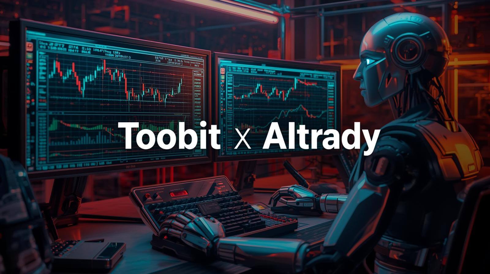 Toobit Completes Altrady Integration, Enables Customer Access to Advanced Trading Features.