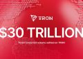 TRON Surpasses $30T in Total Transaction Volume as it Secures its Place as Leading Chain for Stablecoins