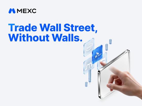 MEXC Launches “Trade Wall Street Without Walls” to Break Traditional Barriers to Stock Market Participation