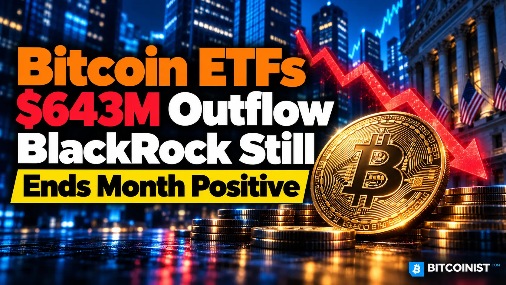 Bitcoin ETF Outflows Hit $643M, but BlackRock Bucks Trend
