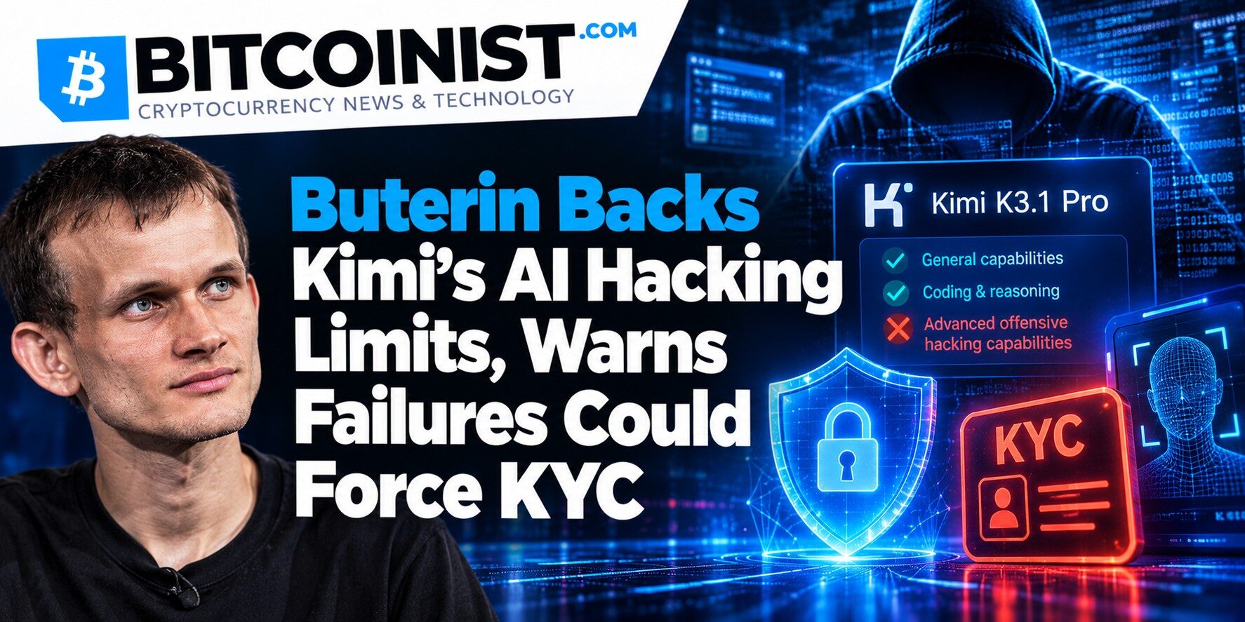 Buterin Backs Kimi’s AI Hacking Limits, Warns Failures Could Force KYC | Bitcoinist.com