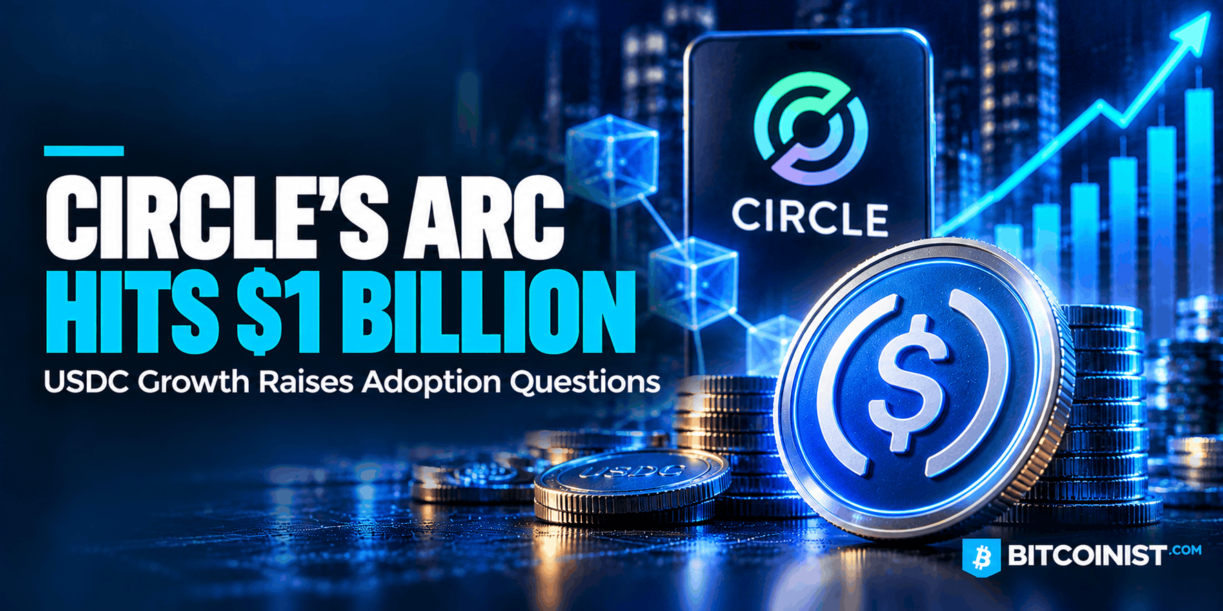 Circle’s Arc Crosses $1 Billion in USDC