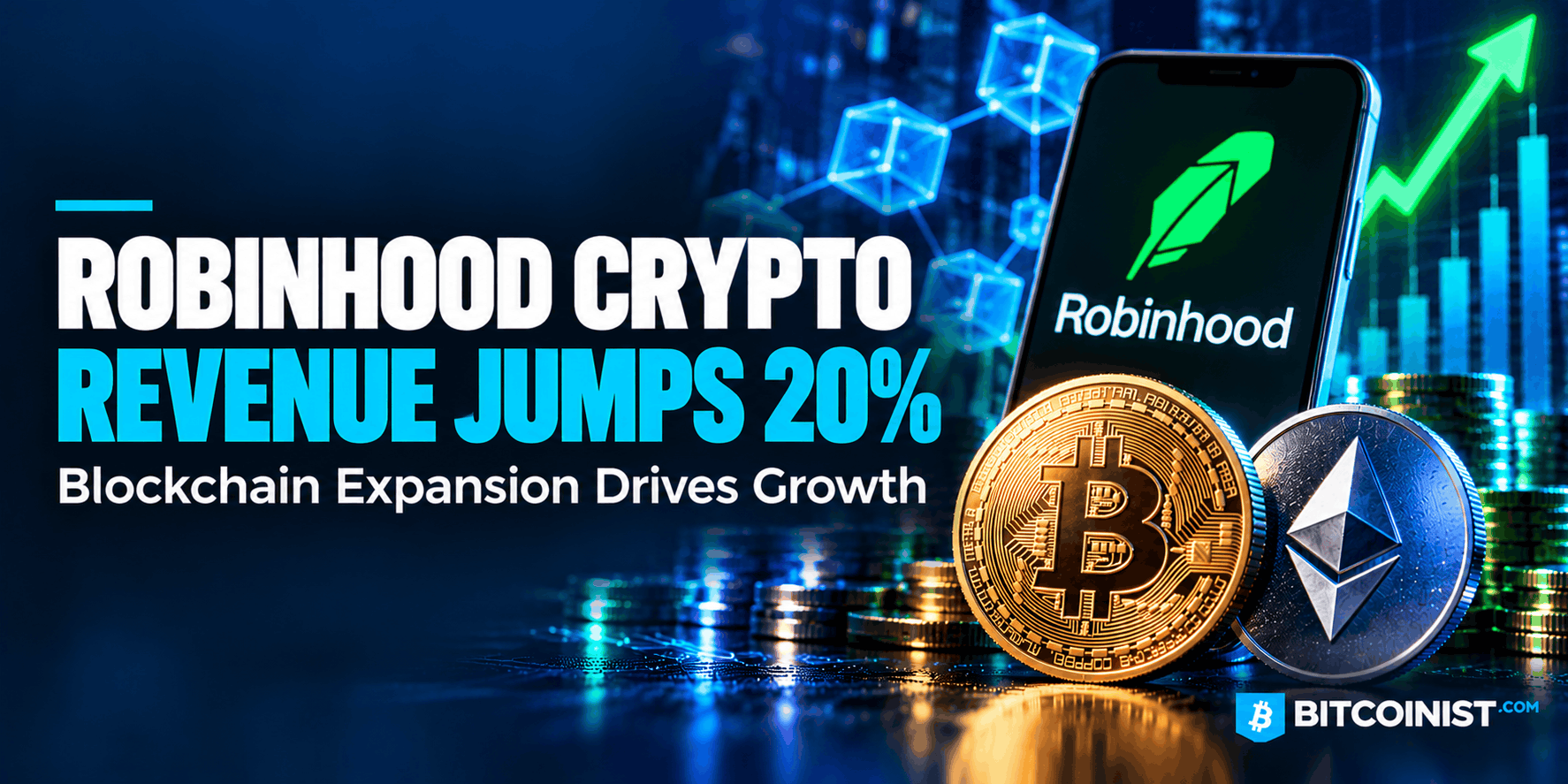 Robinhood’s Crypto Business Grows 20% As Blockchain Expansion Pays Off